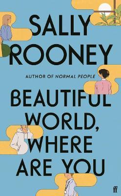 Beautiful World, Where Are You : from the internationally bestselling author of Normal People                                                         <br><span class="capt-avtor"> By:Rooney, Sally                                     </span><br><span class="capt-pari"> Eur:21,12 Мкд:1299</span>